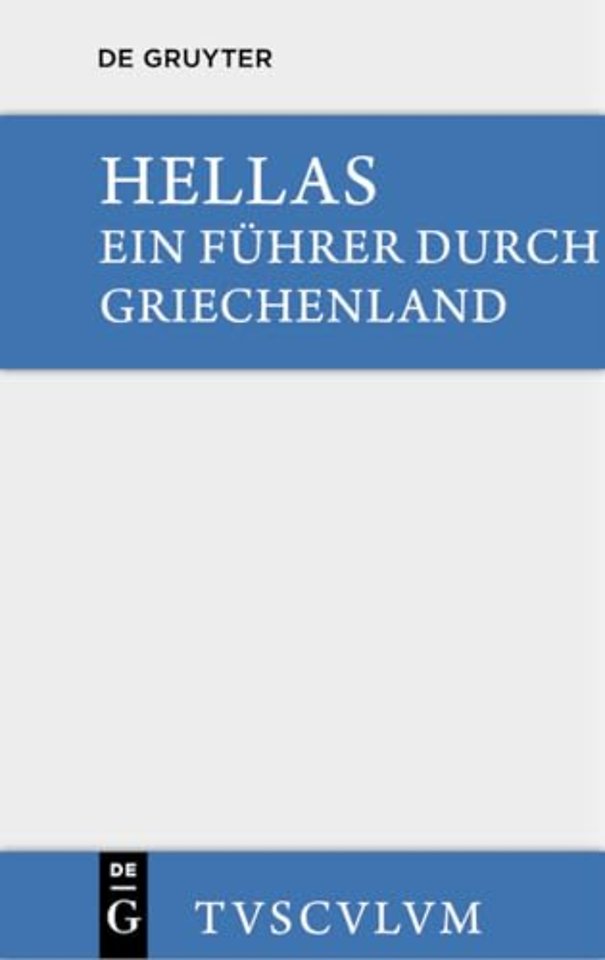 Hellas. Ein Führer durch Griechenland aus antike – Urtext u. Übertragung
