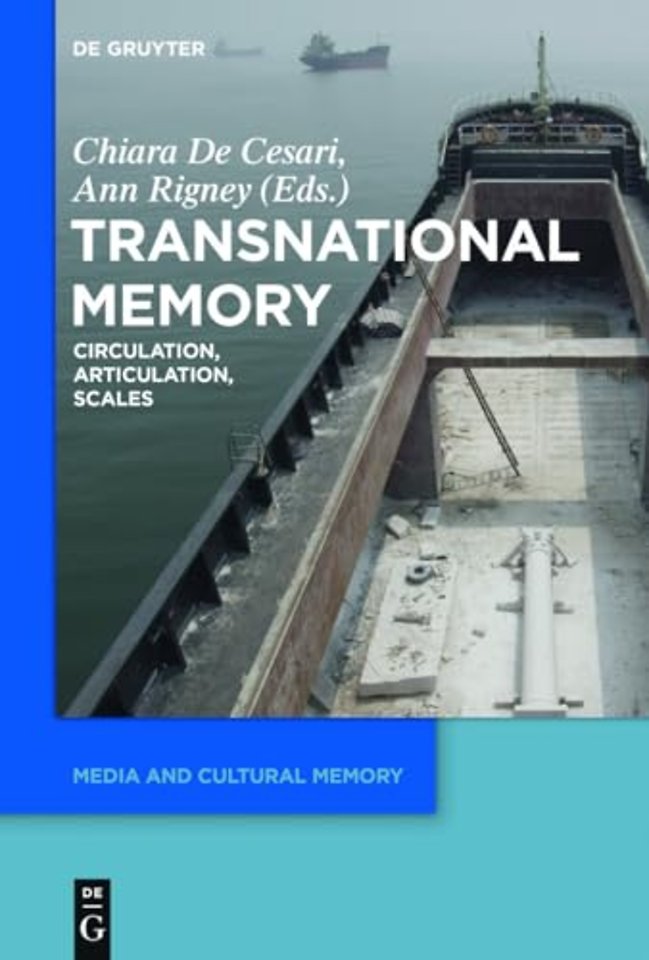 Transnational Memory – Circulation, Articulation, Scales