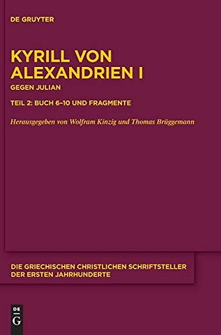 Gegen Julian. Buch 6–10 und Fragmente