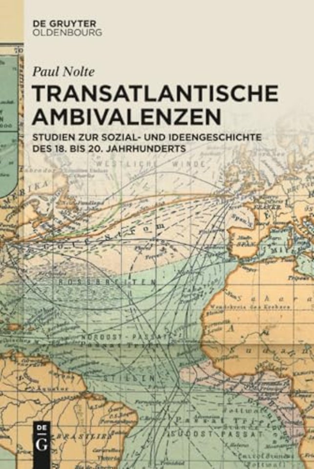 Transatlantische Ambivalenzen – Studien zur Sozial– und Ideengeschichte des 18. bis 20. Jahrhunderts