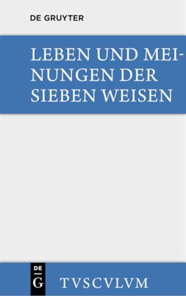 Leben und Meinungen der Sieben Weisen – Griechische und lateinische Quellen