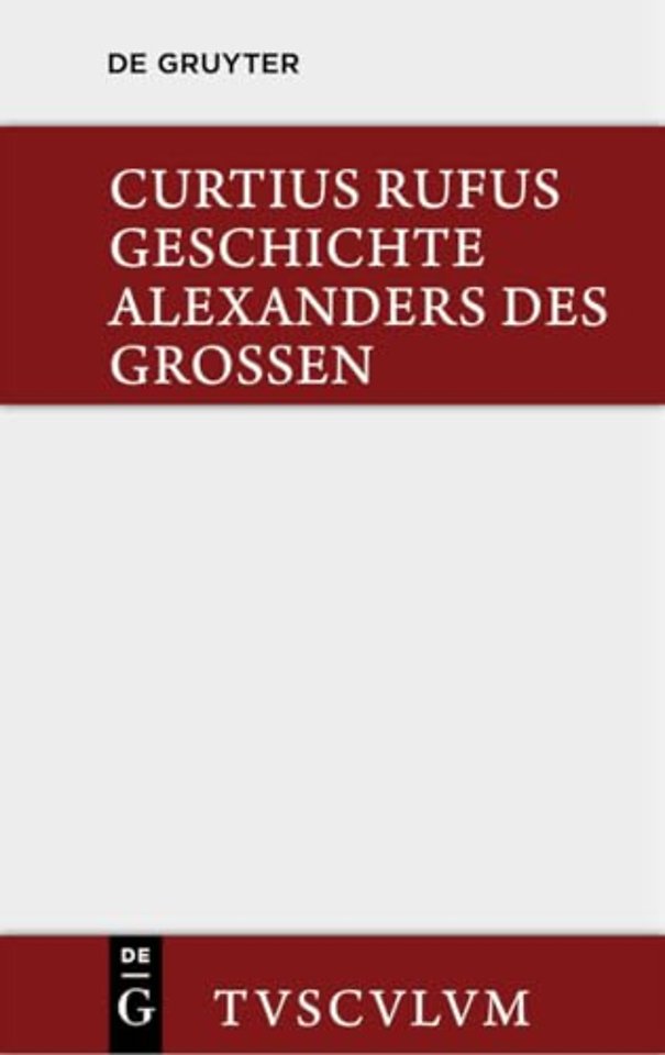 Geschichte Alexanders des Groβen – Lateinisch – deutsch