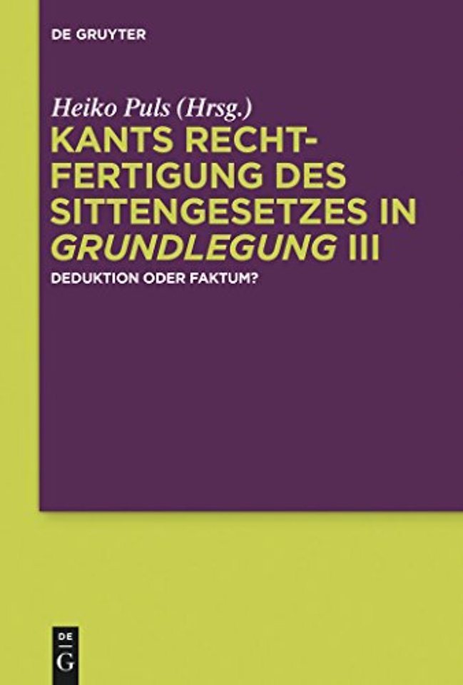 Kants Rechtfertigung des Sittengesetzes in Grund – Deduktion oder Faktum?