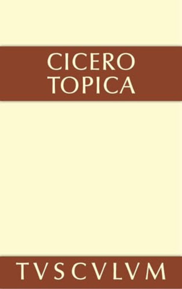 Topica – die Kunst, richtig zu argumentieren. Lateinisch und deutsch
