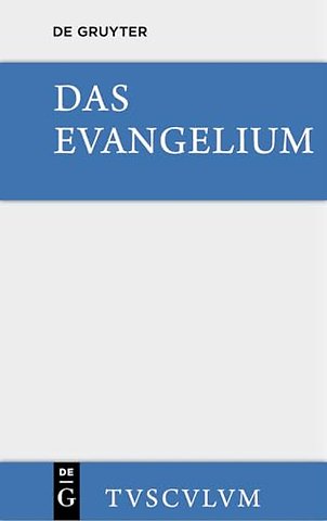 Das Evangelium. Eine Auswahl aus dem Neuen Testa – Griechisch – deutsch