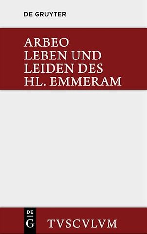 Vita et passio Sancti Haimhrammi martyris / Lebe – Lateinisch und deutsch