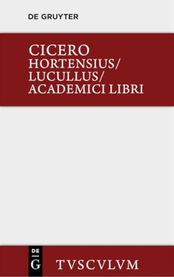 Hortensius. Lucullus. Academici libri – Lateinisch – deutsch
