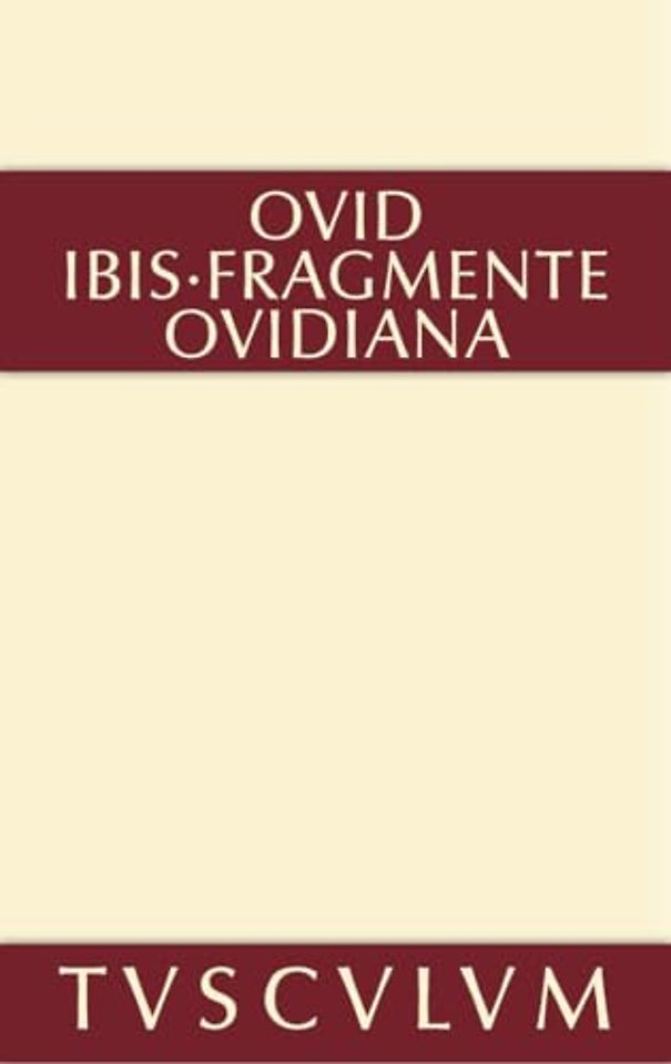 Ibis. Fragmente. Ovidiana – Lateinisch – deutsch