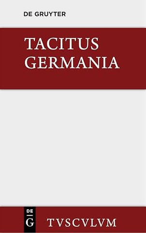 Germania Und Die Wichtigsten Antiken Stellen Uber Deutschland