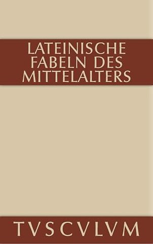 Lateinische Fabeln des Mittelalters – Lateinisch – deutsch