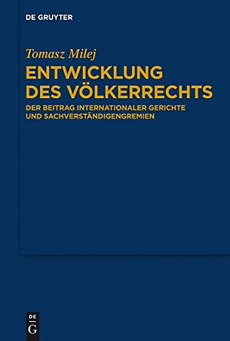 Entwicklung des Völkerrechts – Der Beitrag internationaler Gerichte und Sachverständigengremien