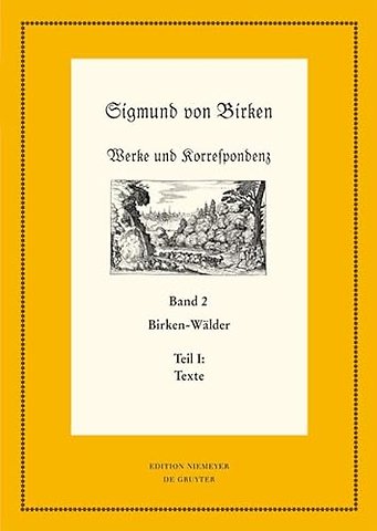 Birken–Wälder – Teil 1: Texte. Teil 2: Apparate und Kommentare