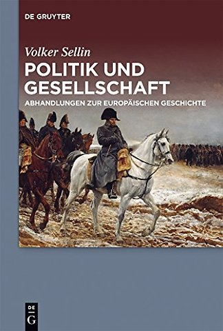 Politik und Gesellschaft – Abhandlungen zur europäischen Geschichte