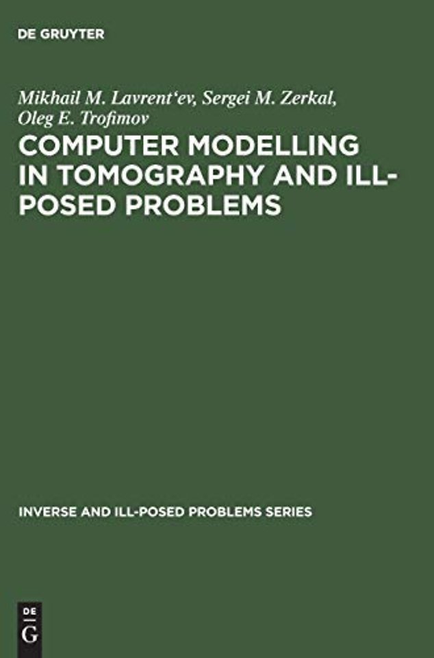 Computer Modelling in Tomography and Ill–Posed Problems