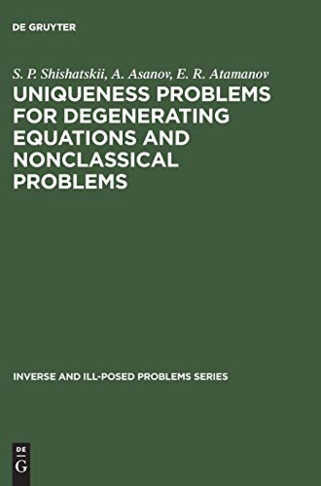 Uniqueness Problems for Degenerating Equations and Nonclassical Problems