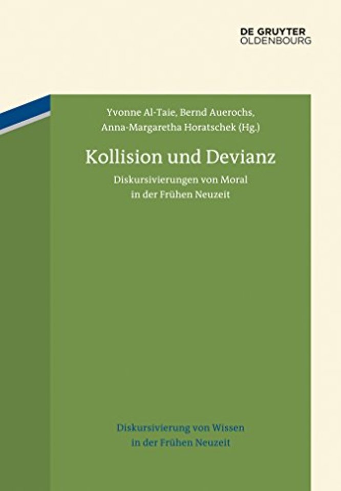 Kollision und Devianz – Diskursivierungen von Moral in der Frühen Neuzeit