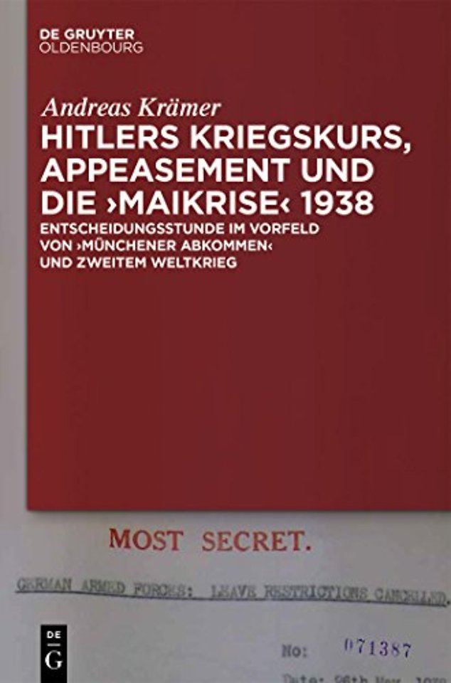 Hitlers Kriegskurs, Appeasement Und Die "Maikrise" 1938