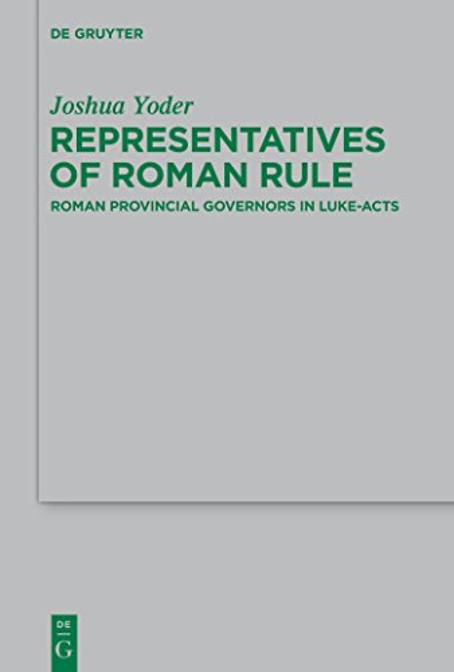 Representatives of Roman Rule – Roman Provincial Governors in Luke–Acts