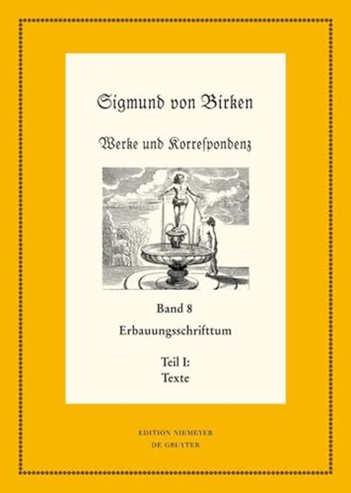 Erbauungsschrifttum – Teil 1: Texte. Teil 2: Apparate und Kommentare