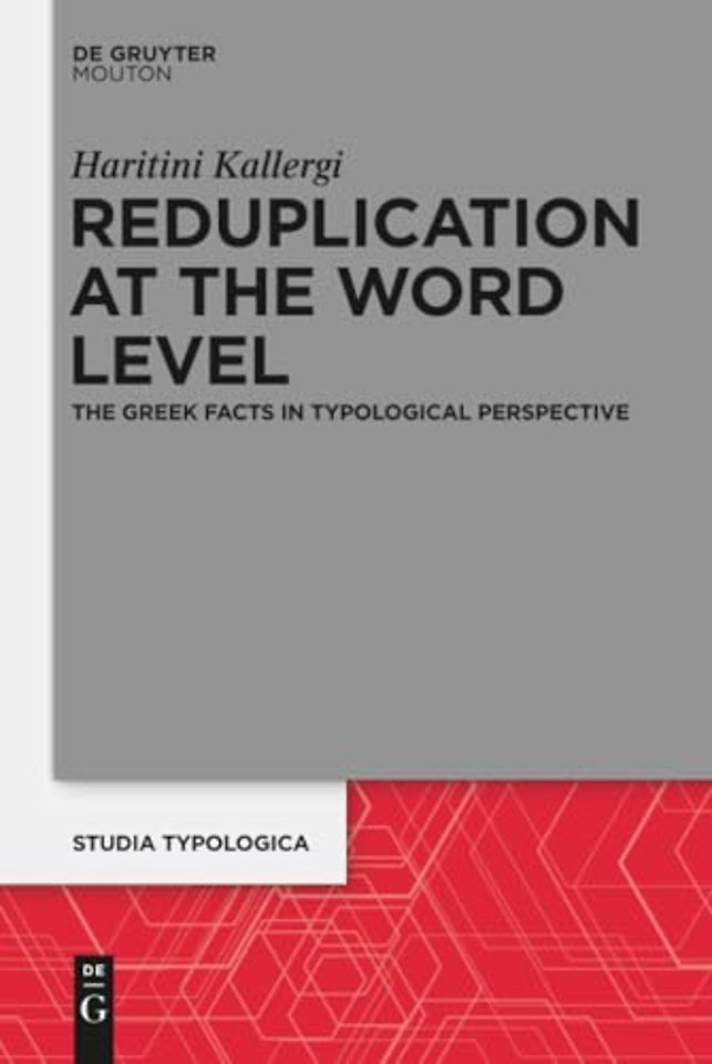 Reduplication at the Word Level – The Greek Facts in Typological Perspective