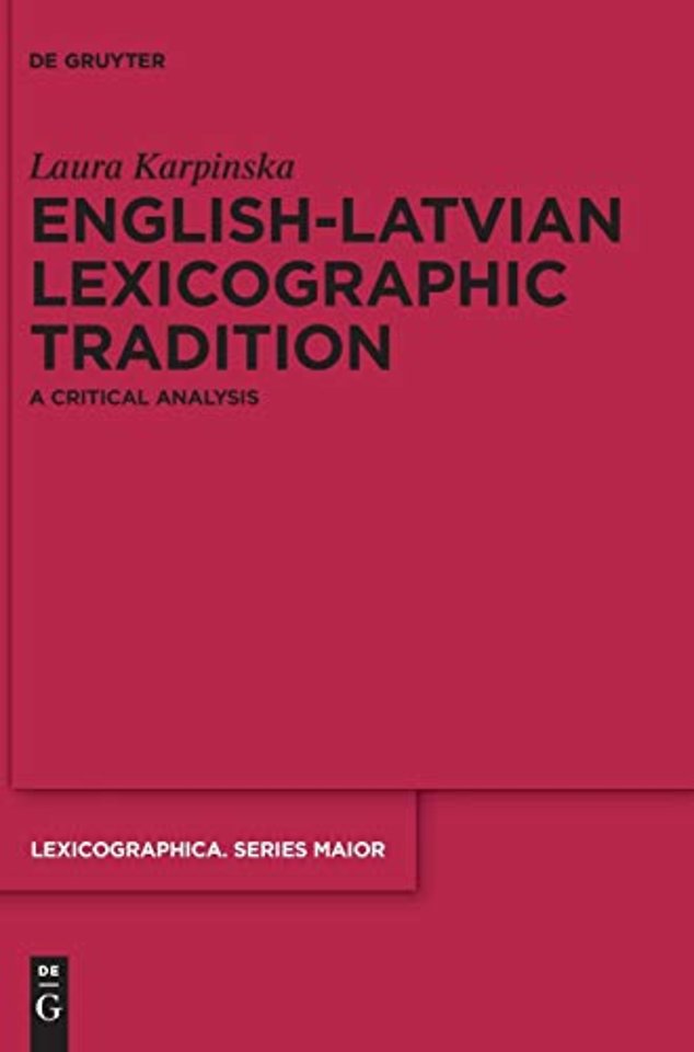 English–Latvian Lexicographic Tradition – A Critical Analysis