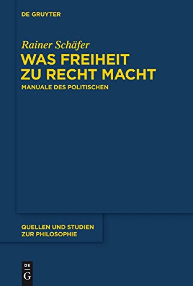 Was Freiheit zu Recht macht – Manuale des Politischen