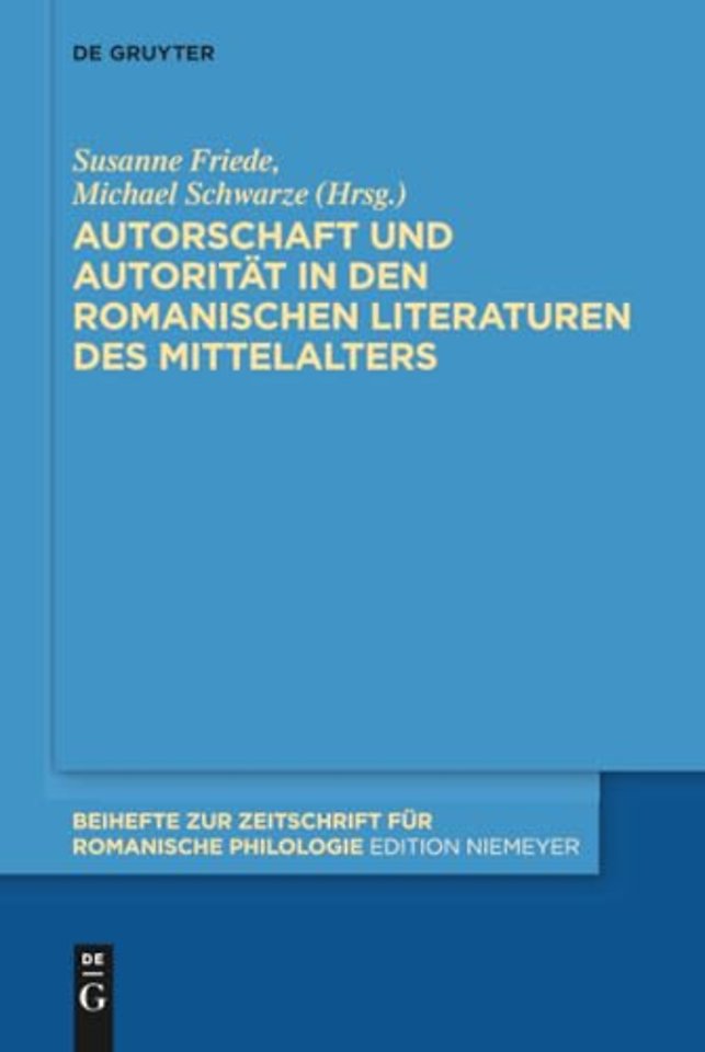 Autorschaft und Autorität in den romanischen Literaturen des Mittelalters