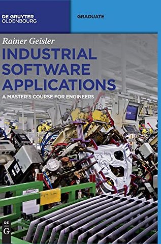 Industrial Software Applications – A Master`s Course for Engineers