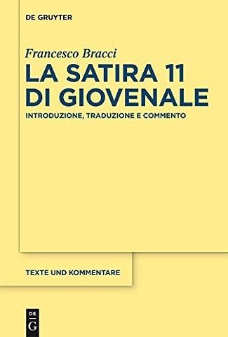 La satira 11 di Giovenale – Introduzione, traduzione e commento