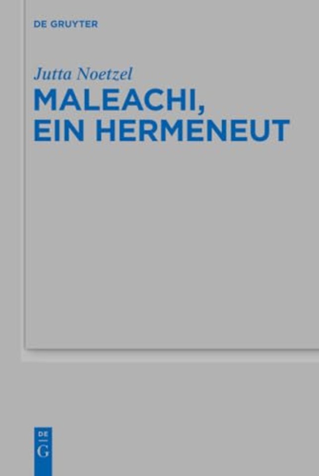 Maleachi, ein Hermeneut