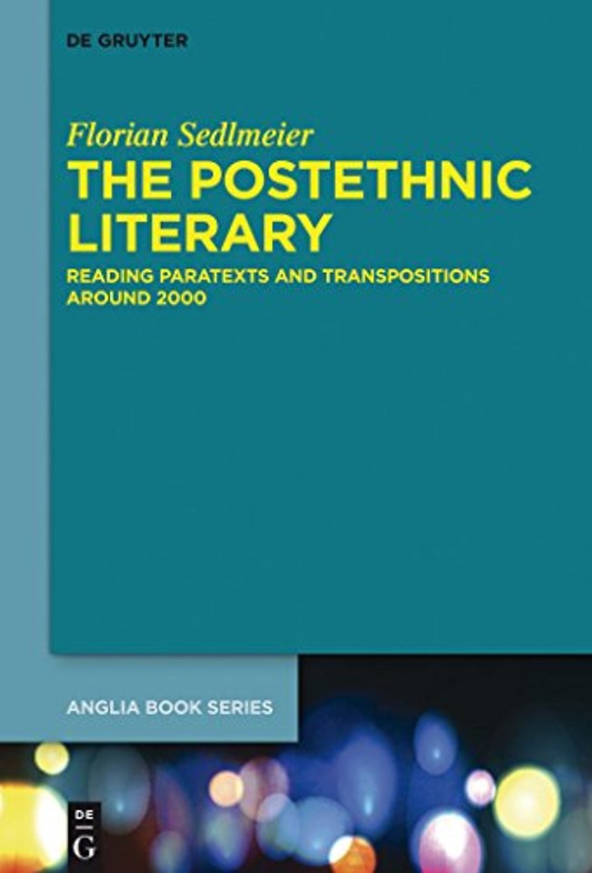 The Postethnic Literary – Reading Paratexts and Transpositions around 2000