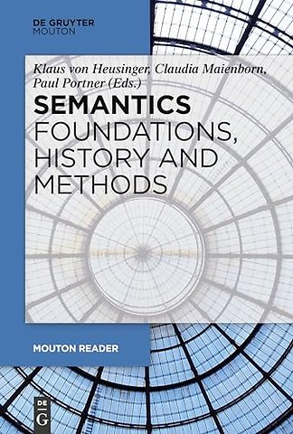Semantics – Foundations, History and Methods