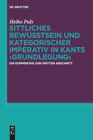 Sittliches Bewusstsein und kategorischer Imperat – Ein Kommentar zum dritten Abschnitt
