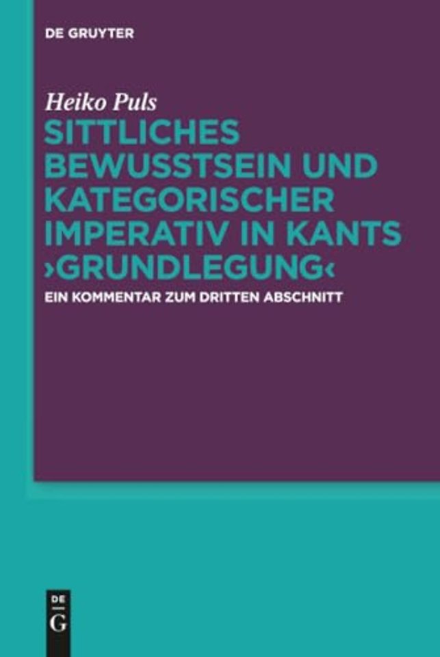 Sittliches Bewusstsein und kategorischer Imperat – Ein Kommentar zum dritten Abschnitt