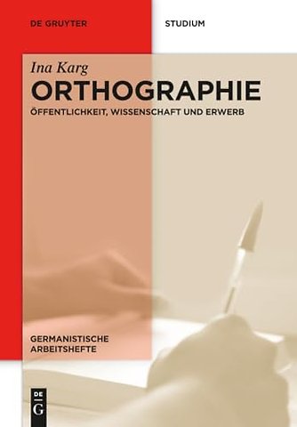 Orthographie – Öffentlichkeit, Wissenschaft und Erwerb