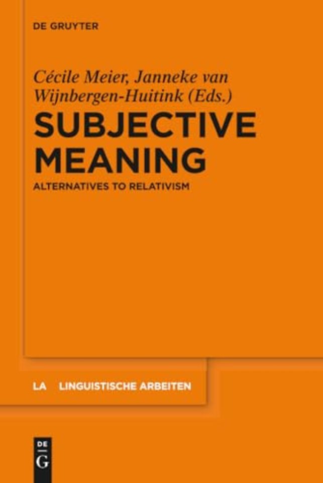 Subjective Meaning – Alternatives to Relativism