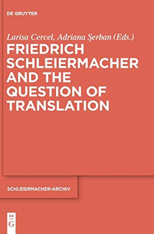 Friedrich Schleiermacher and the Question of Translation