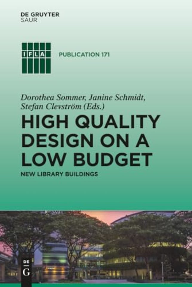 High quality design on a low budget – New library buildings. Proceedings of the Satellite Conference of the IFLA Library Buildings and Equip