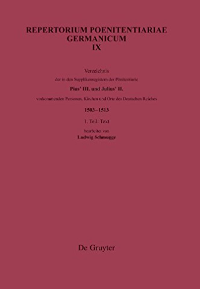 Verzeichnis der in den Supplikenregistern der Poenitentiarie Pius' III. und Julius' II. vorkommenden Personen, Kirchen und Orte des Deutschen Reiches (1503-1513)
