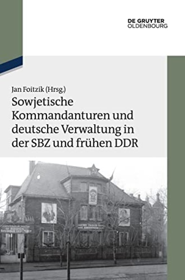 Sowjetische Kommandanturen und deutsche Verwaltu – Dokumente