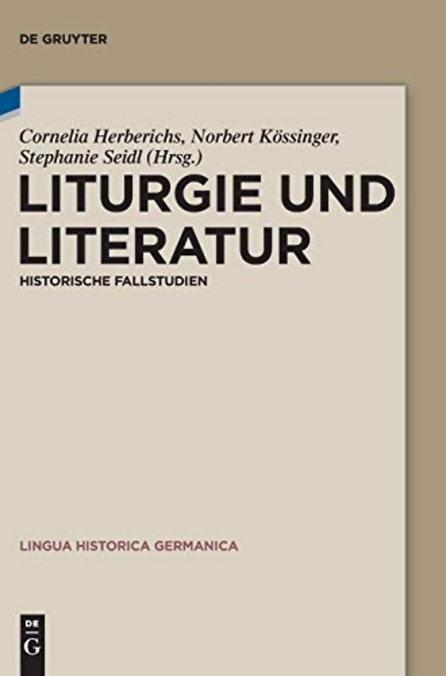 Liturgie und Literatur – Historische Fallstudien