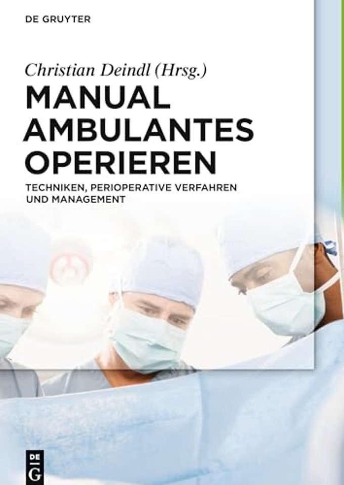 Manual Ambulantes Operieren – Techniken, perioperative Verfahren und Management