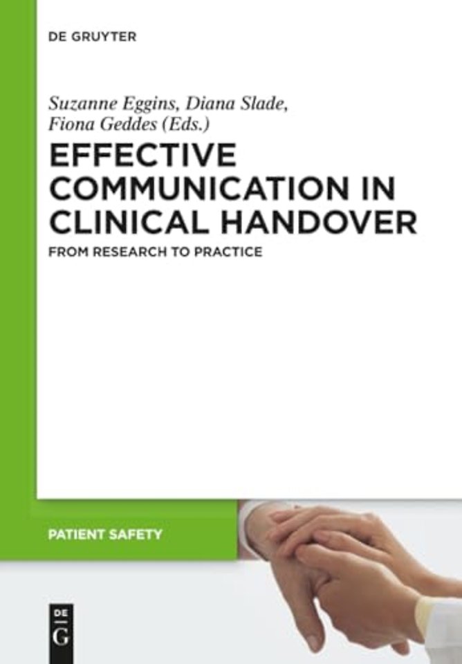 Effective Communication in Clinical Handover – From Research to Practice