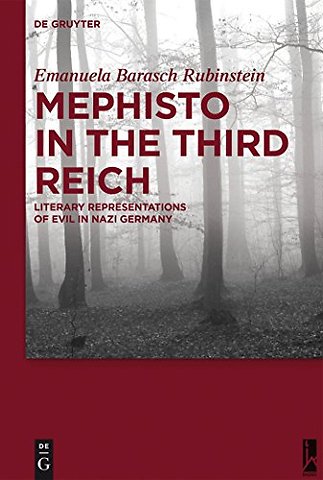 Mephisto in the Third Reich – Literary Representations of Evil in Nazi Germany