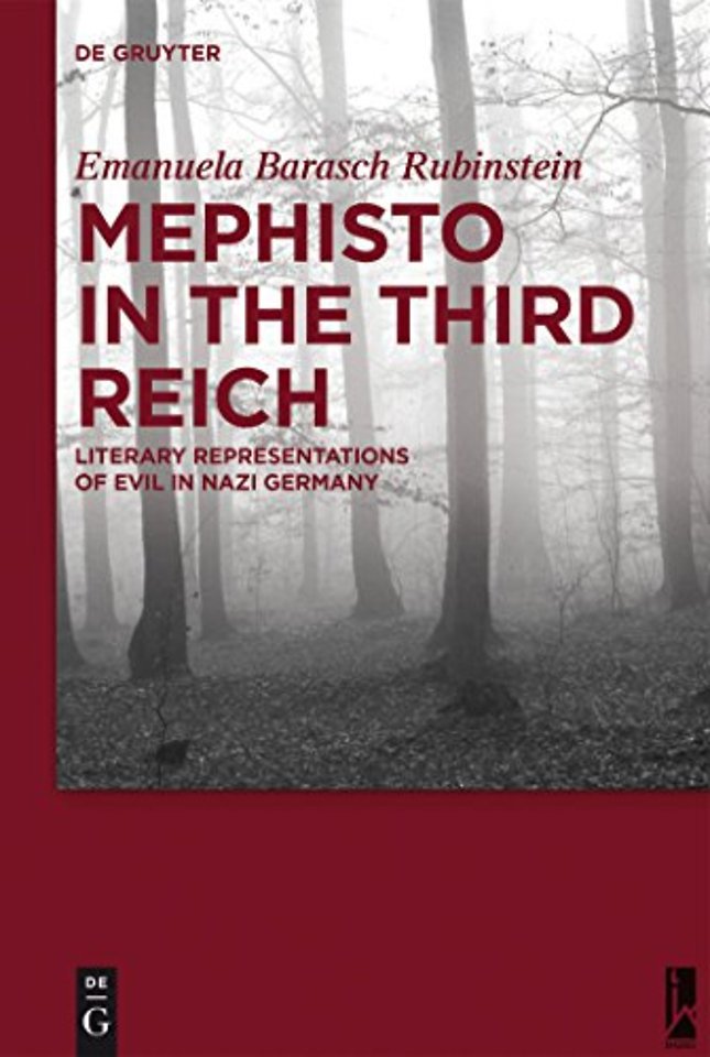 Mephisto in the Third Reich – Literary Representations of Evil in Nazi Germany