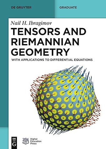 Tensors and Riemannian Geometry – With Applications to Differential Equations