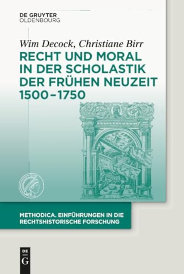 Recht und Moral in der Scholastik der Frühen Neuzeit 1500–1750