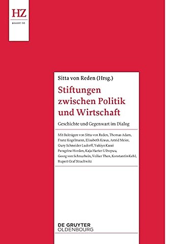 Stiftungen zwischen Politik und Wirtschaft – Geschichte und Gegenwart im Dialog