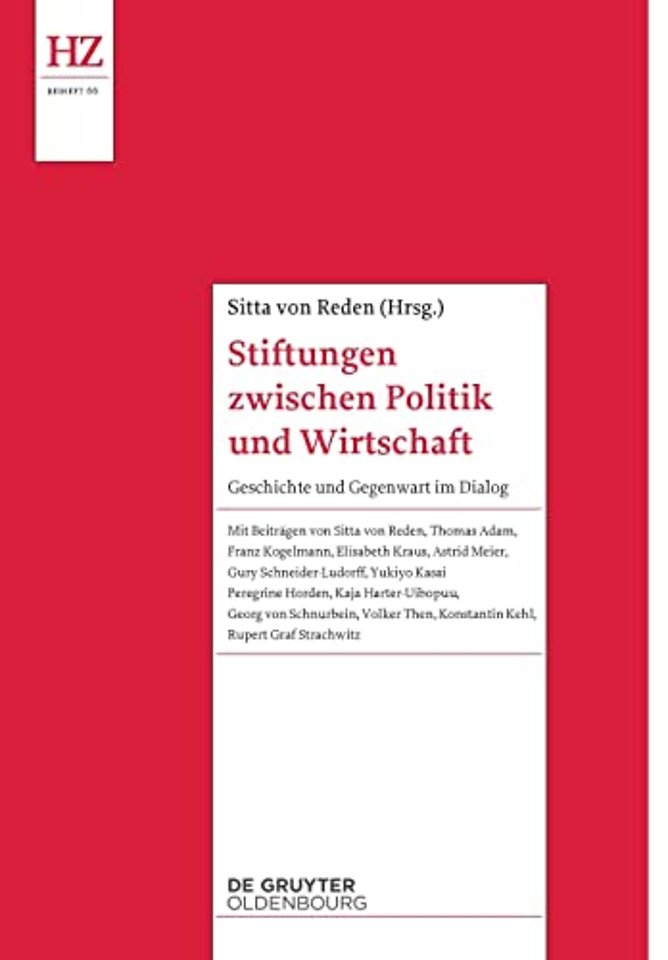 Stiftungen zwischen Politik und Wirtschaft – Geschichte und Gegenwart im Dialog