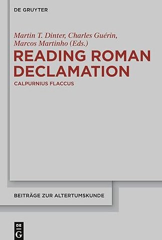 Reading Roman Declamation - Calpurnius Flaccus